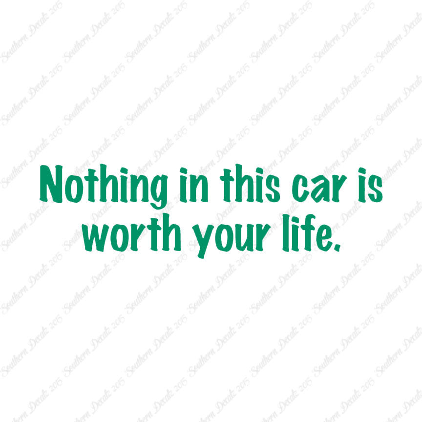 Nothing In Car Worth Your Life