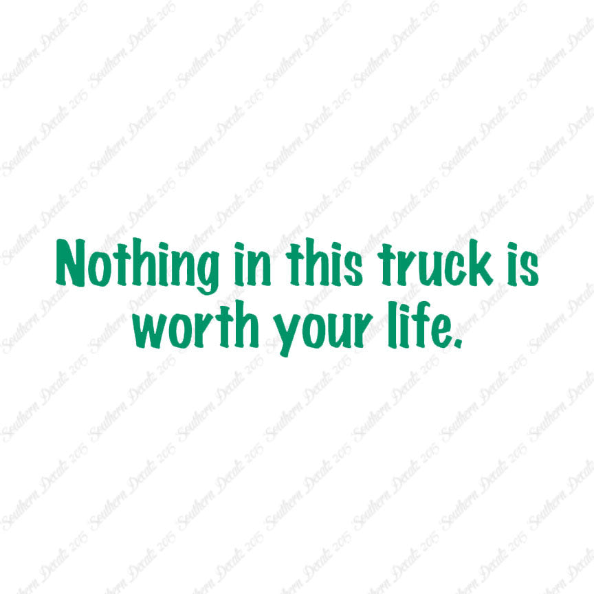 Nothing In Truck Worth Your Life