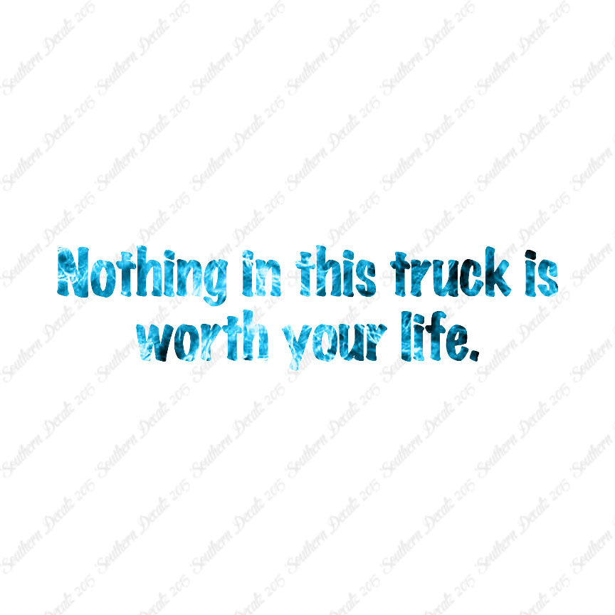 Nothing In Truck Worth Your Life