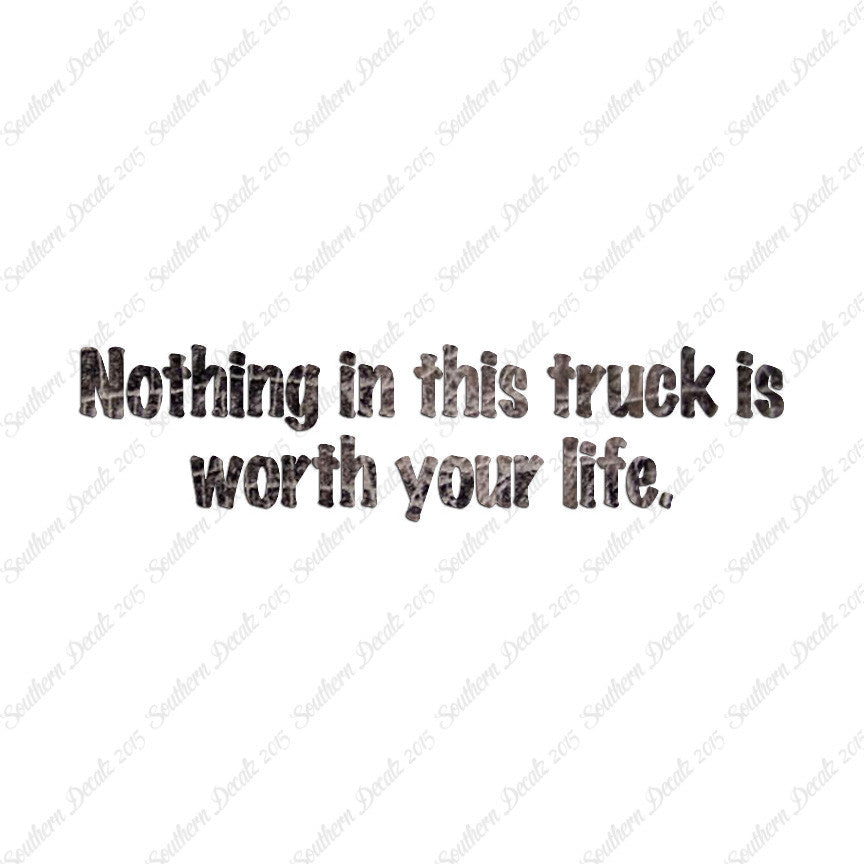 Nothing In Truck Worth Your Life