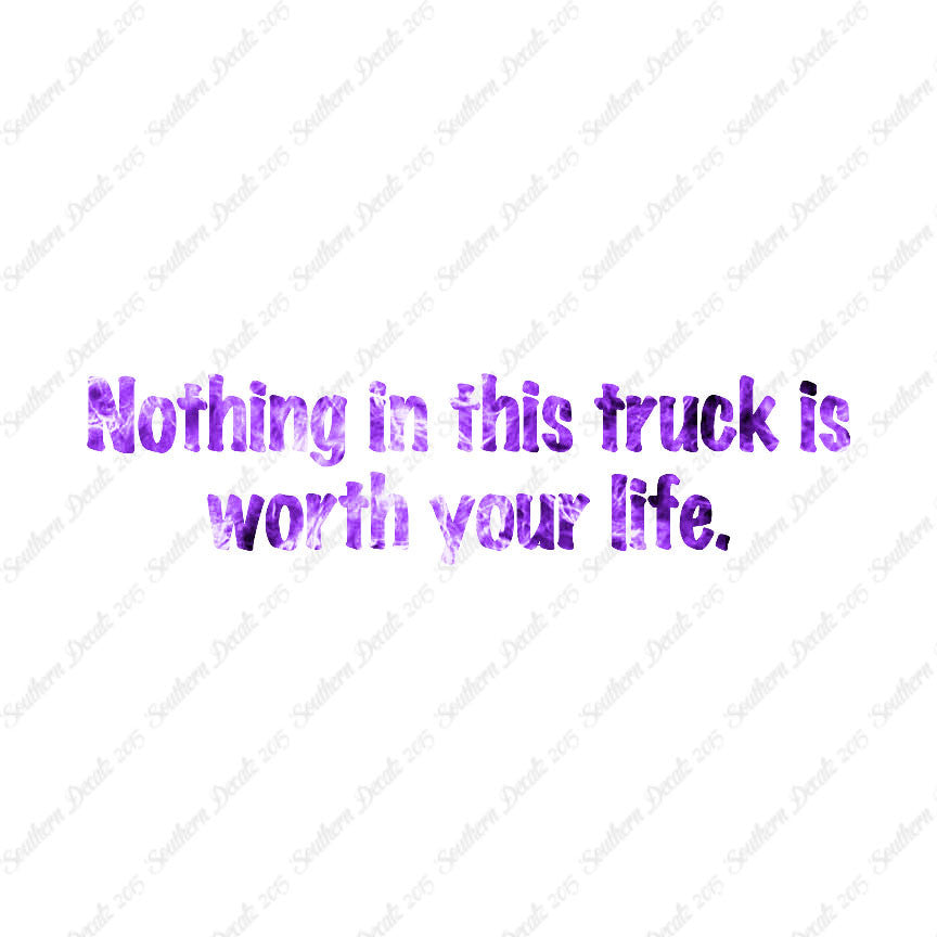 Nothing In Truck Worth Your Life
