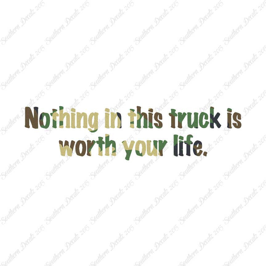 Nothing In Truck Worth Your Life