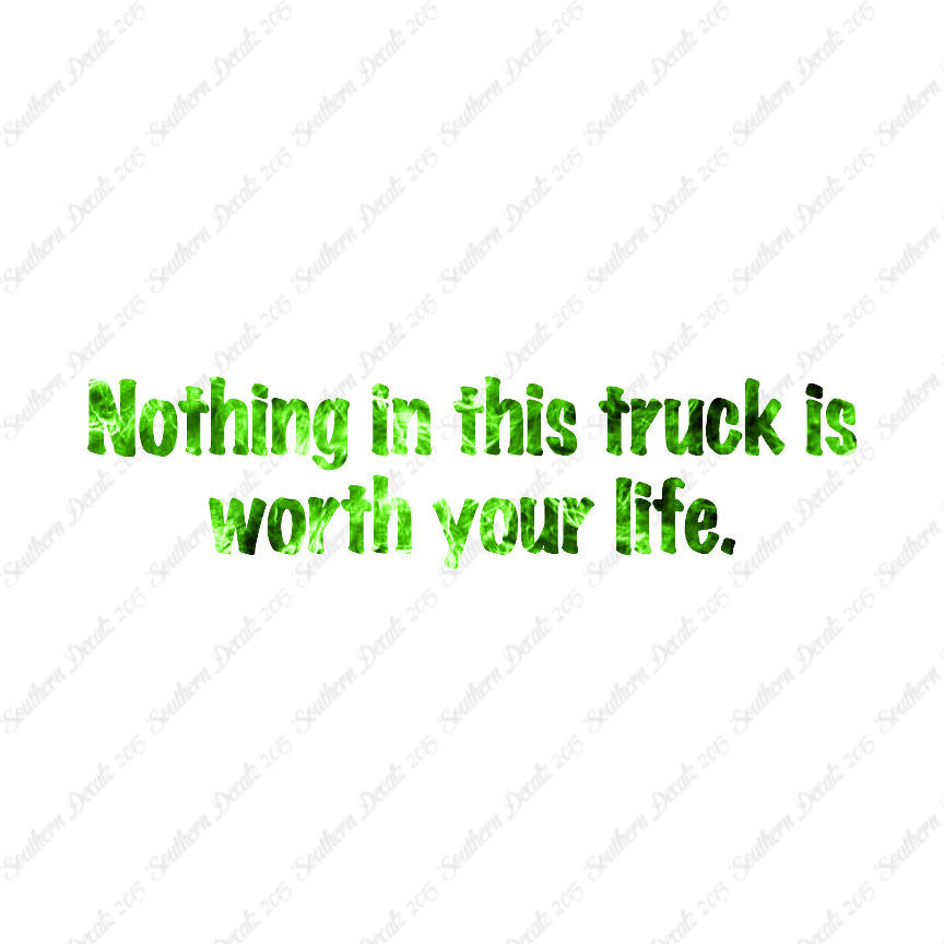 Nothing In Truck Worth Your Life