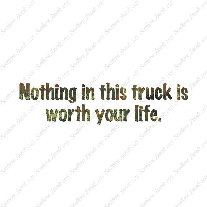 Nothing In Truck Worth Your Life