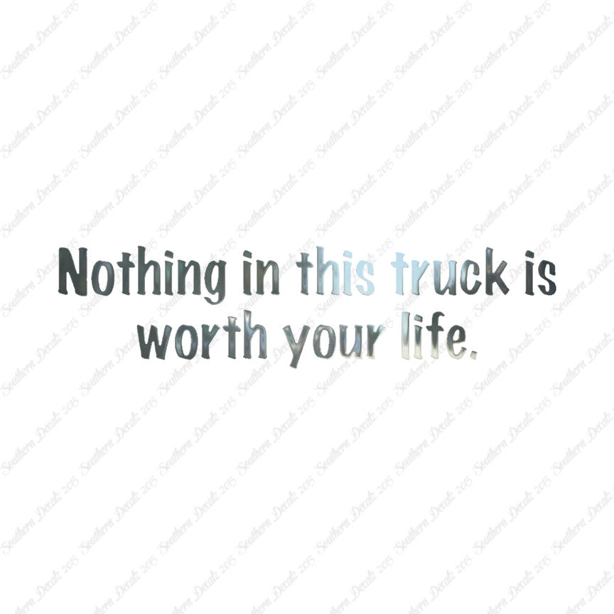 Nothing In Truck Worth Your Life