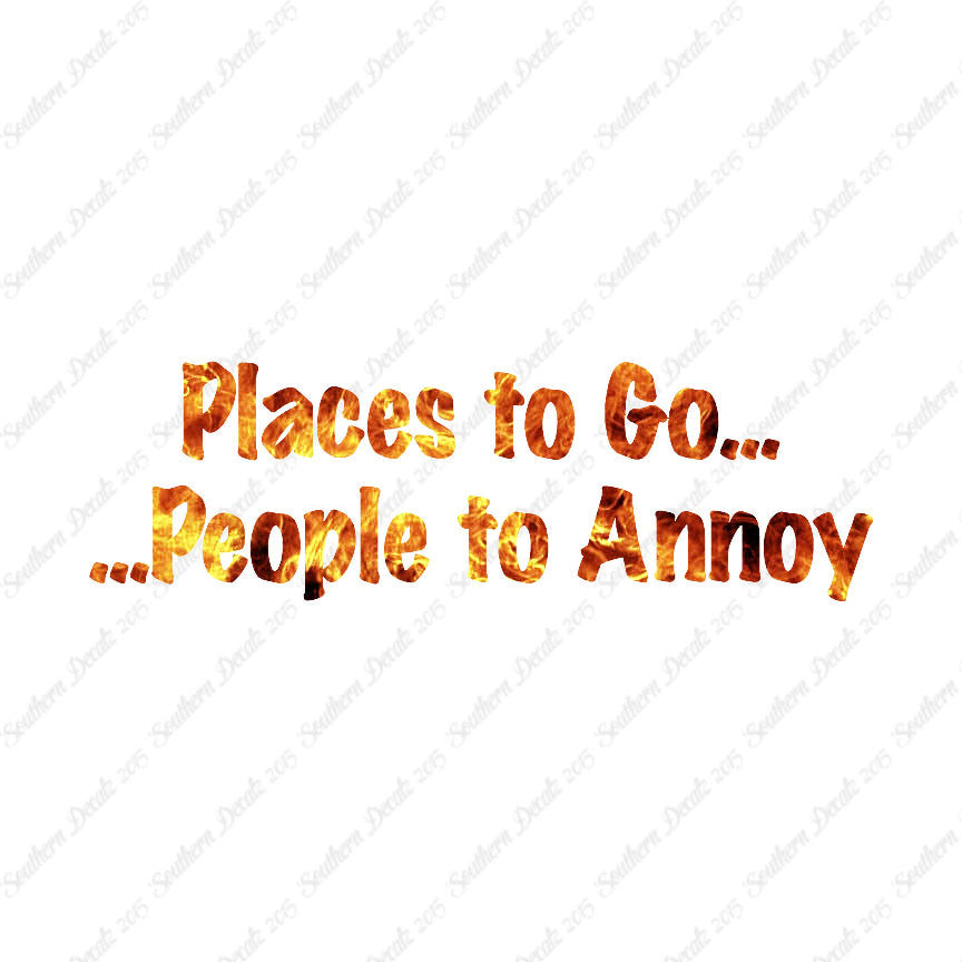 Places to Go People To Annoy