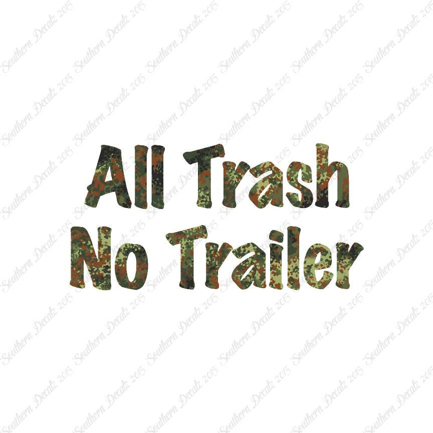 All Trash No Trailer