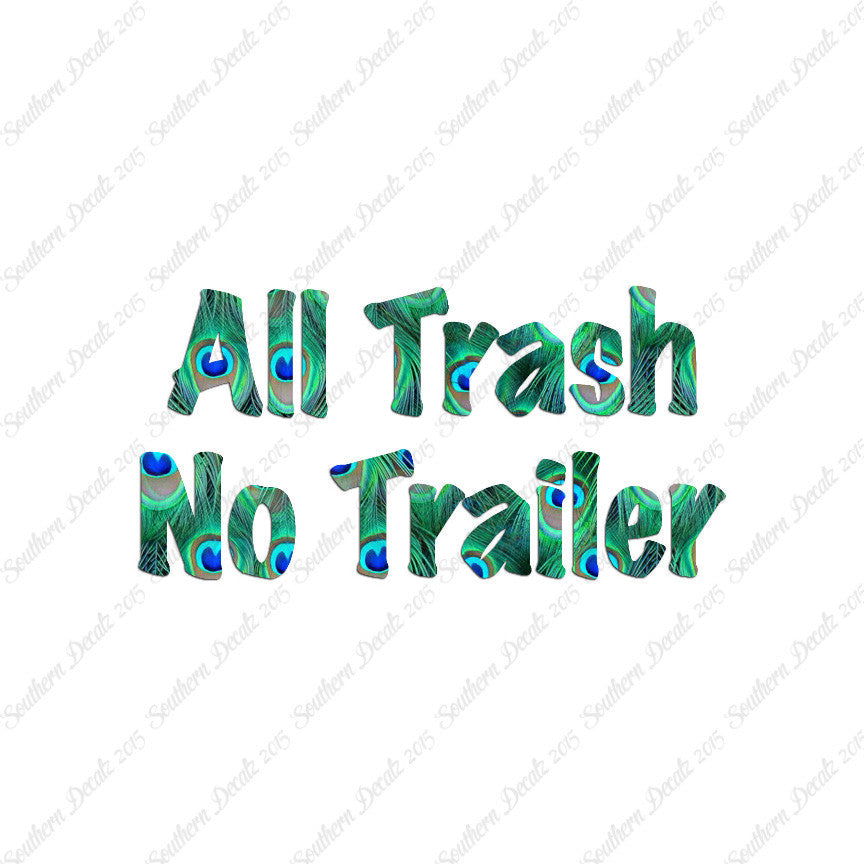All Trash No Trailer