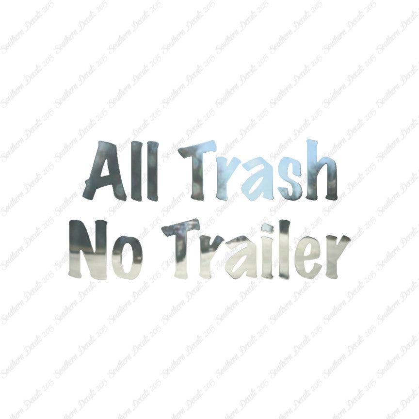 All Trash No Trailer