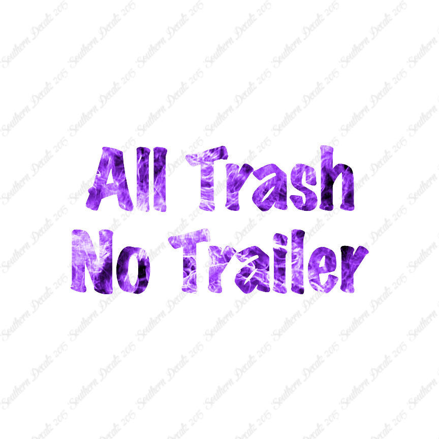 All Trash No Trailer