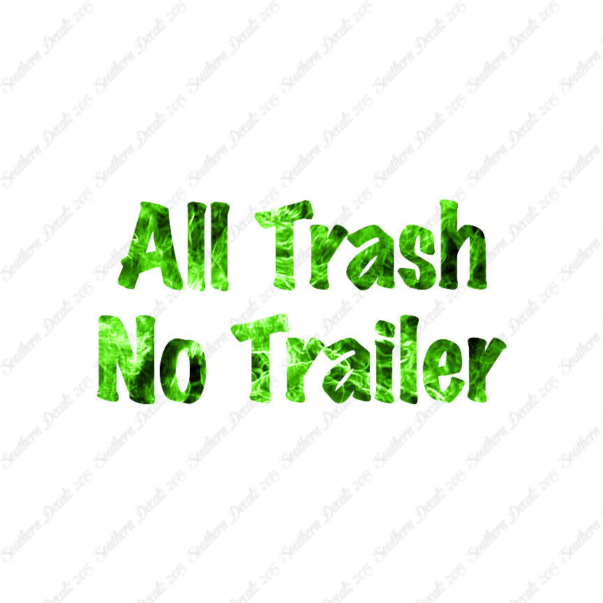 All Trash No Trailer