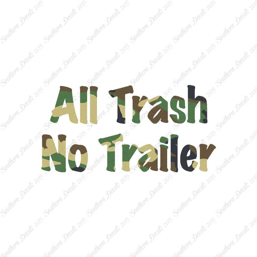 All Trash No Trailer