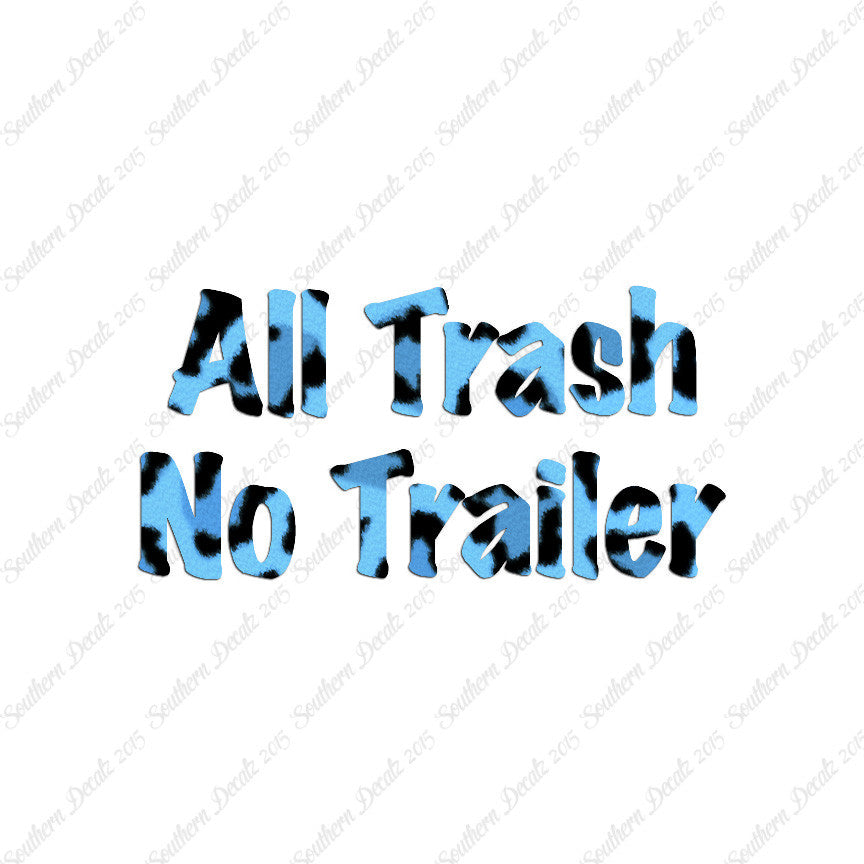 All Trash No Trailer
