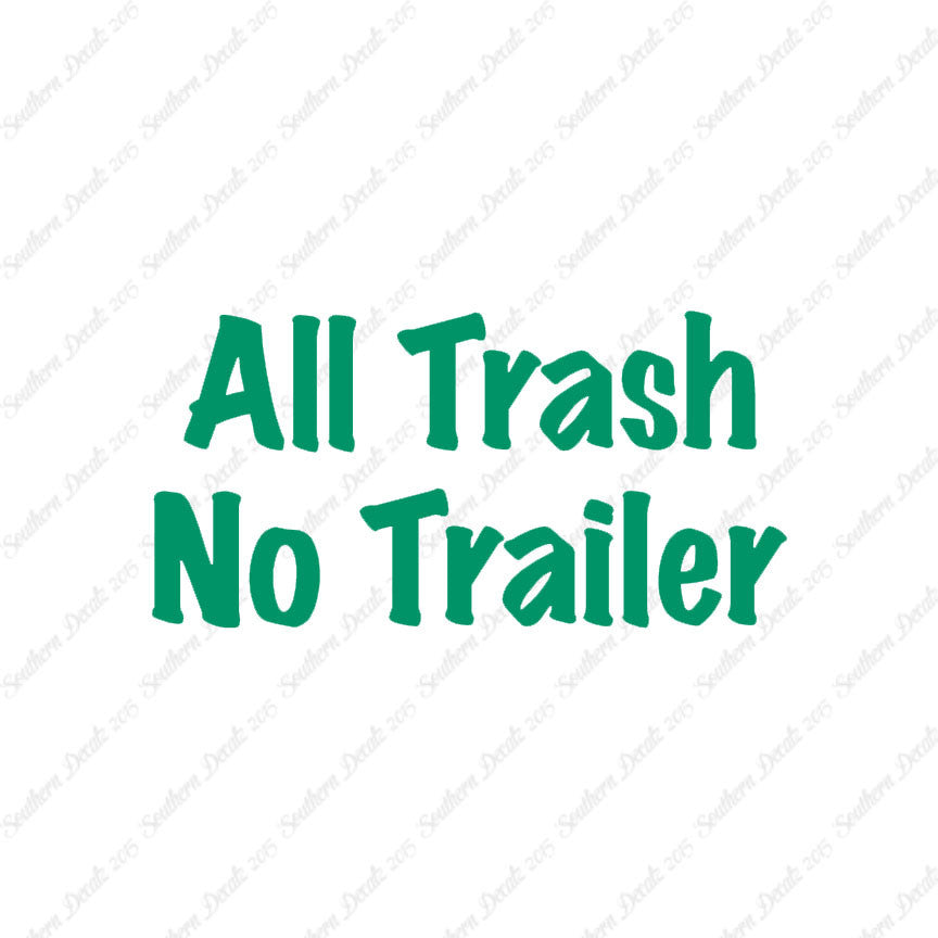 All Trash No Trailer