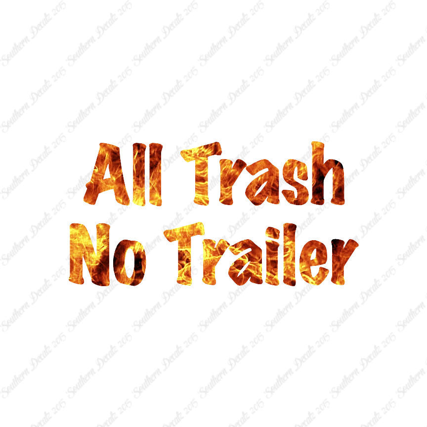 All Trash No Trailer