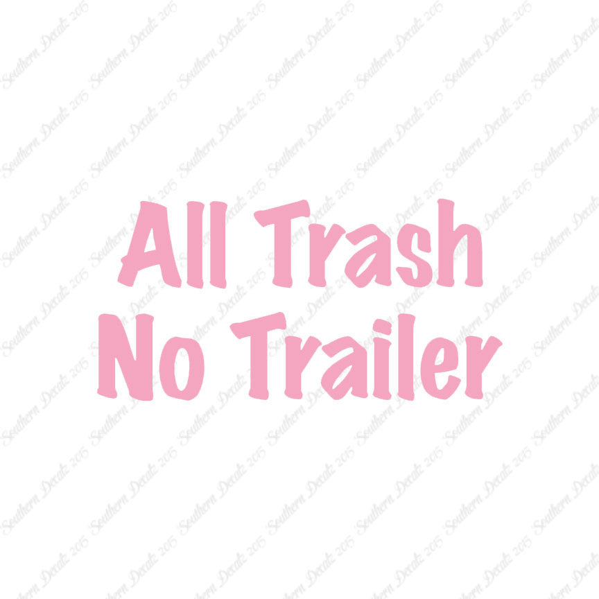 All Trash No Trailer
