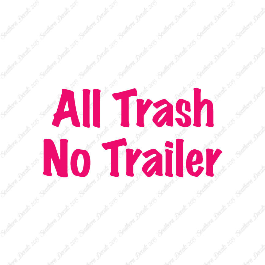 All Trash No Trailer