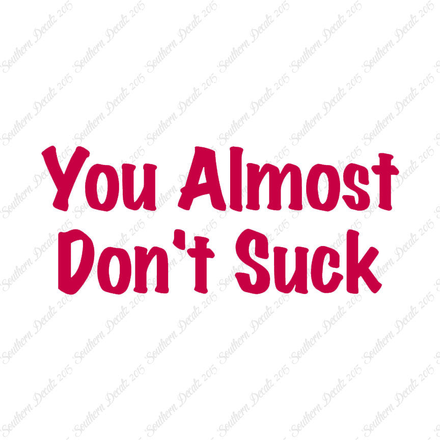 You Almost Don't Suck