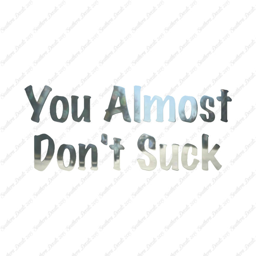You Almost Don't Suck