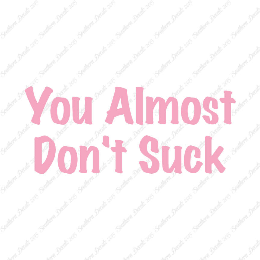 You Almost Don't Suck