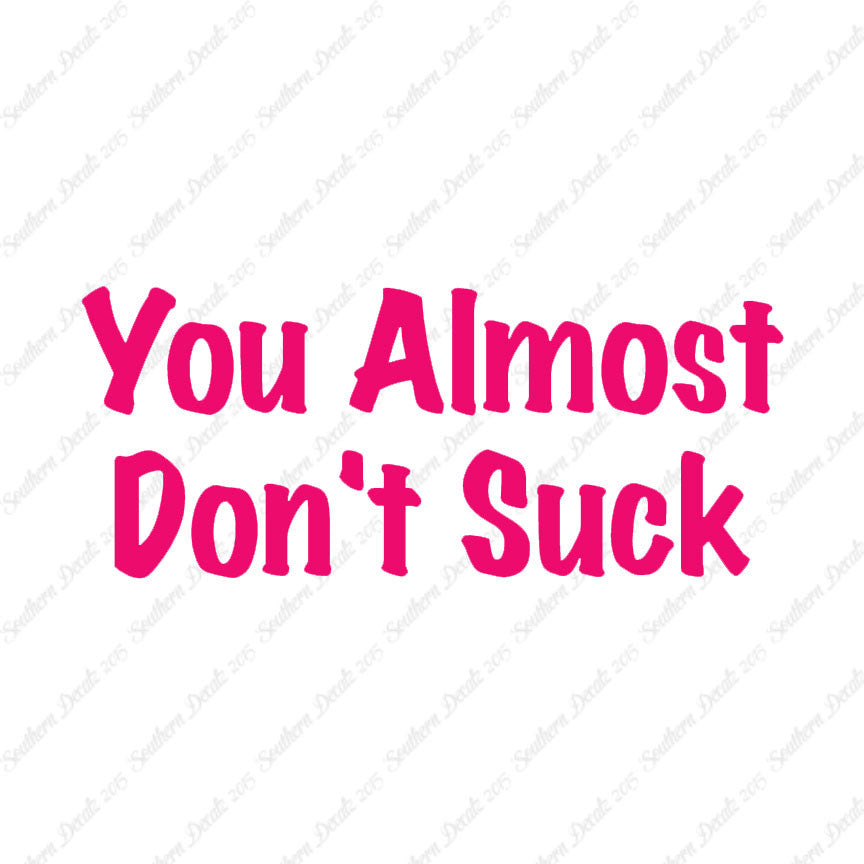 You Almost Don't Suck