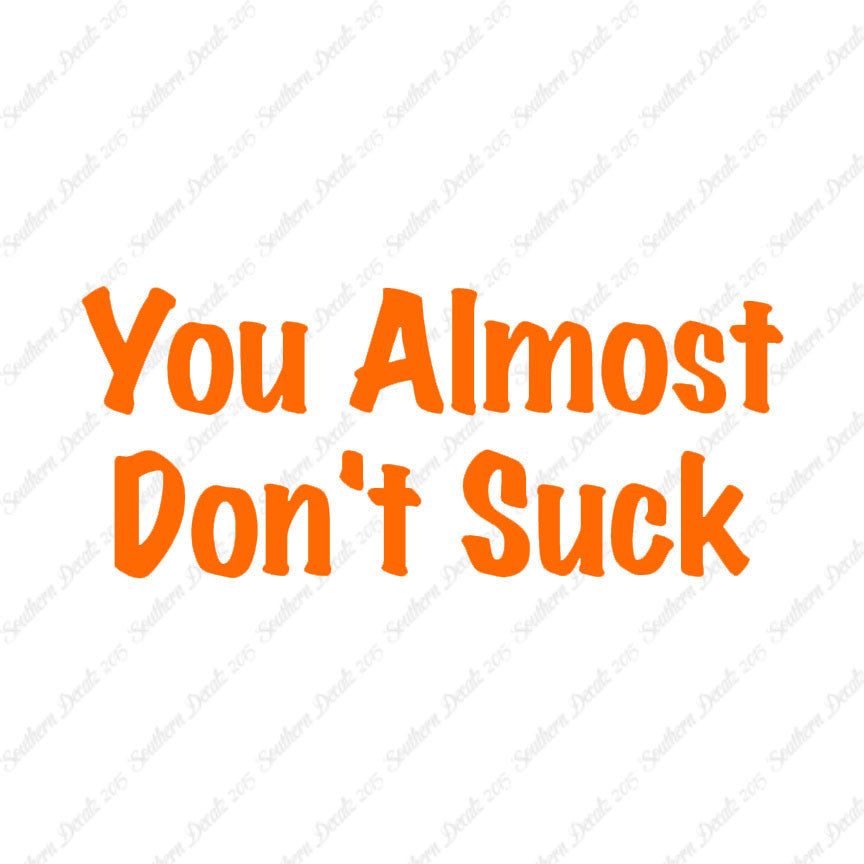 You Almost Don't Suck