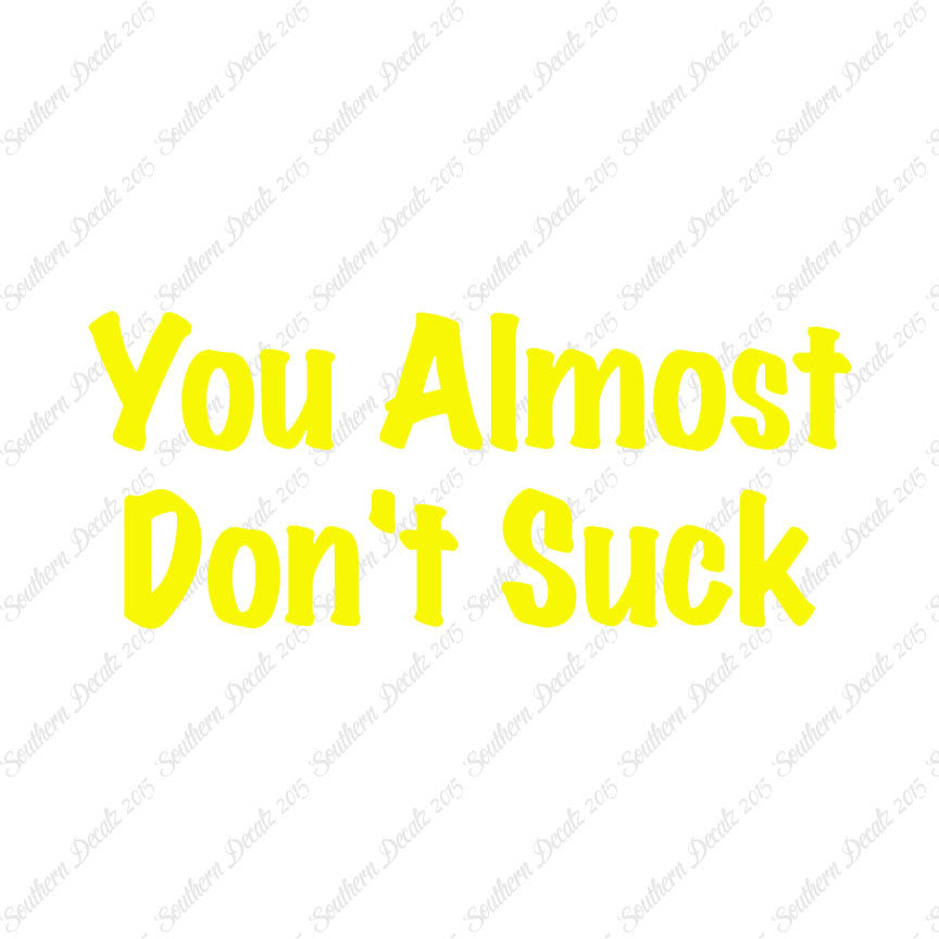 You Almost Don't Suck