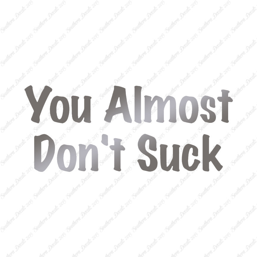 You Almost Don't Suck