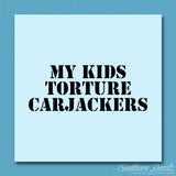 My Kids Torture Carjackers