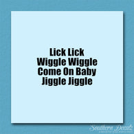 Lick Wiggle Baby Jiggle