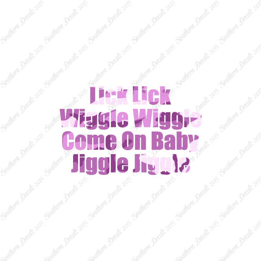Lick Wiggle Baby Jiggle