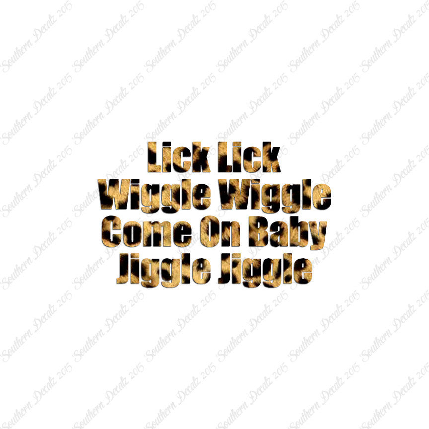 Lick Wiggle Baby Jiggle