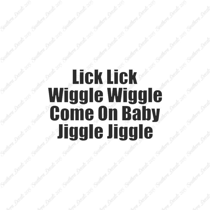 Lick Wiggle Baby Jiggle
