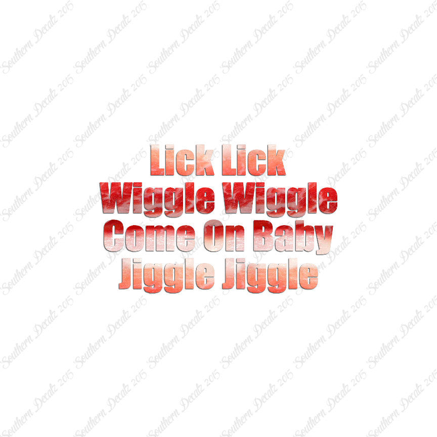 Lick Wiggle Baby Jiggle