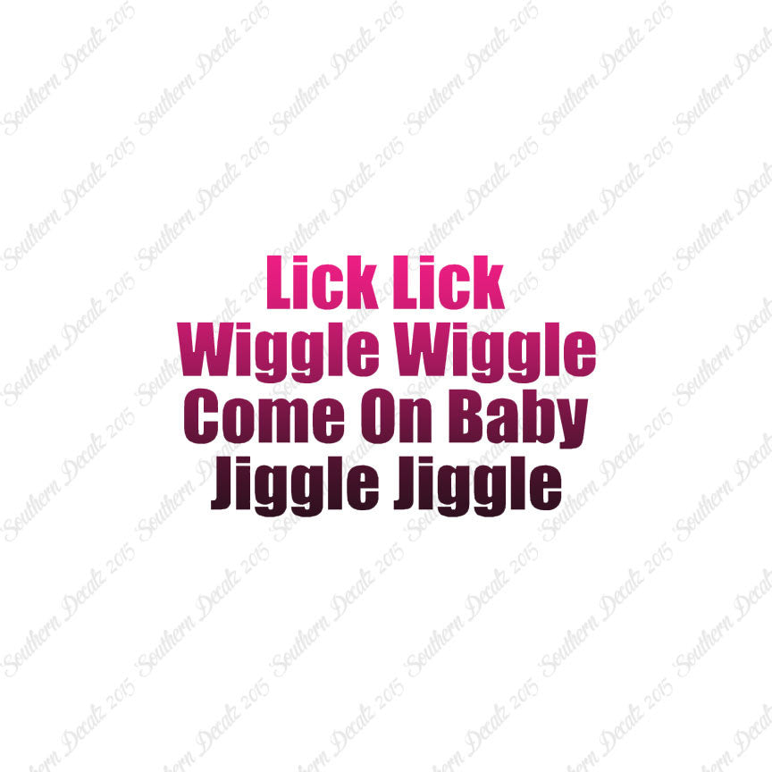 Lick Wiggle Baby Jiggle