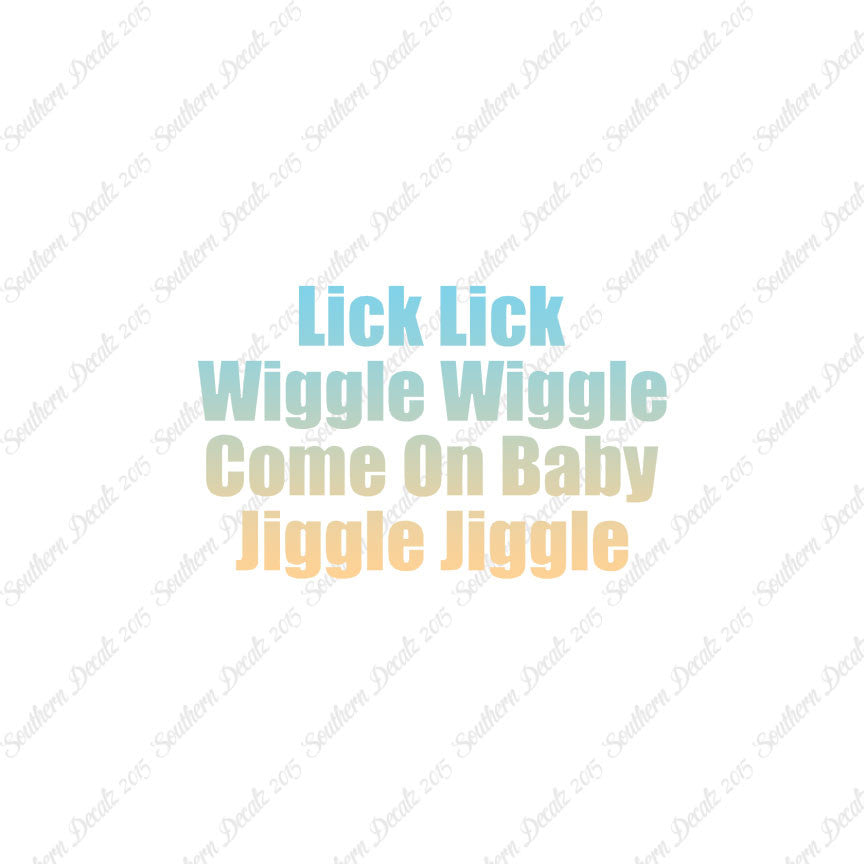 Lick Wiggle Baby Jiggle