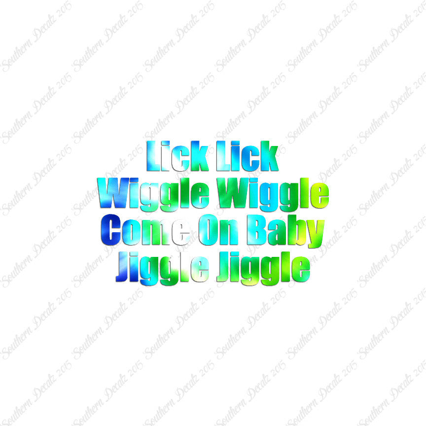 Lick Wiggle Baby Jiggle