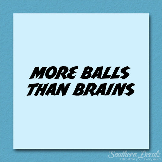 More Balls Than Brains
