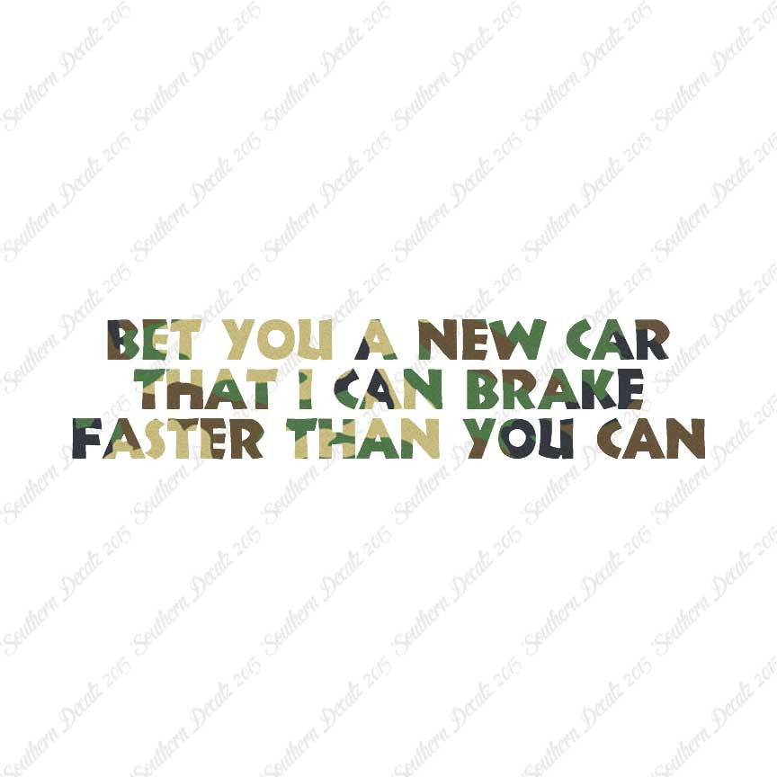 Bet New Car I Brake Faster