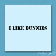 I Like Bunnies