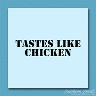 Tastes Like Chicken