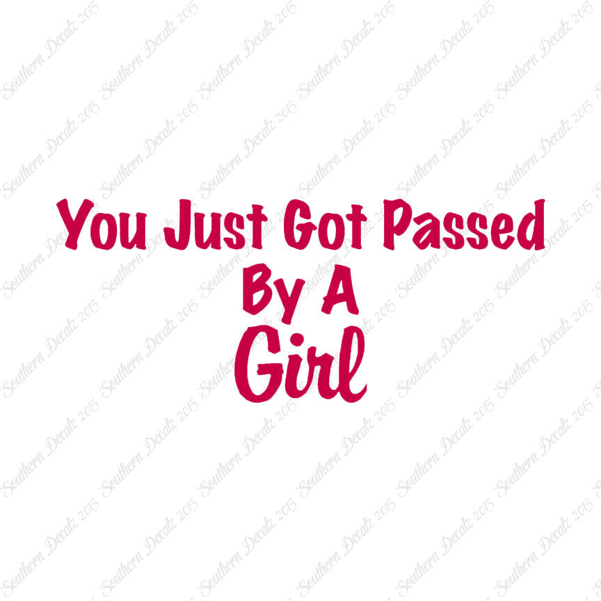Just Got Passed By A Girl