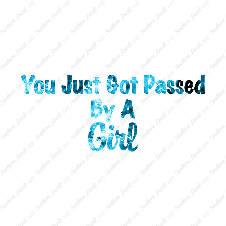 Just Got Passed By A Girl