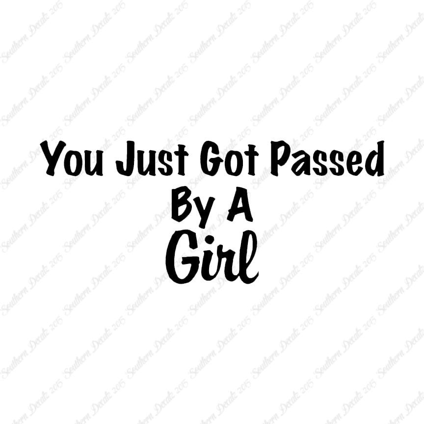 Just Got Passed By A Girl