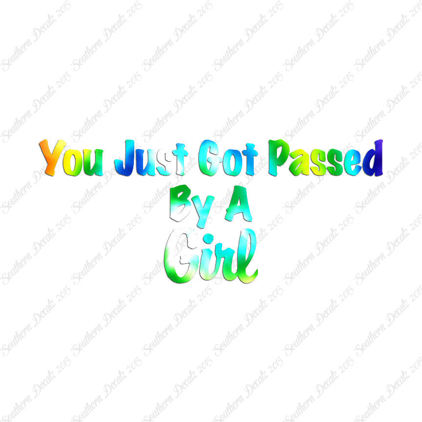 Just Got Passed By A Girl