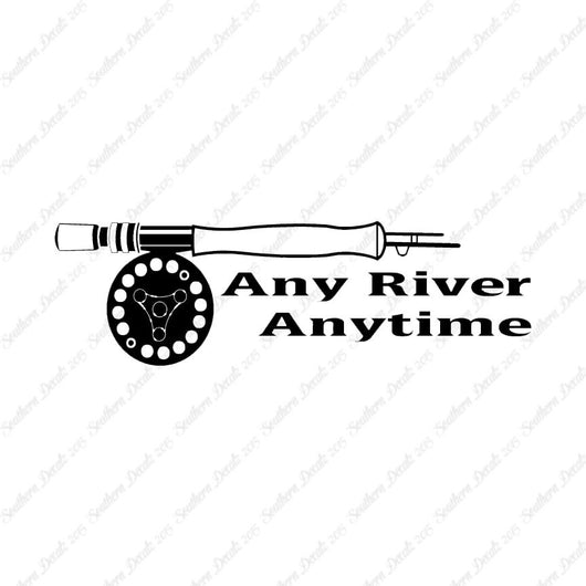 Any River Anytime Fishing