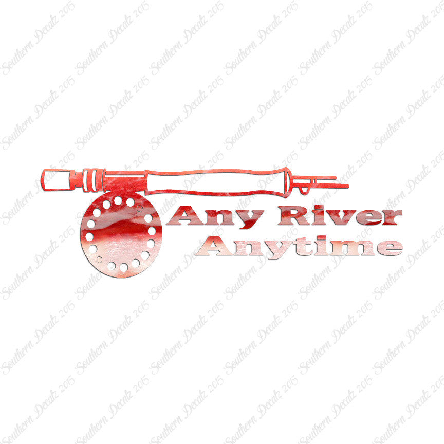 Any River Anytime Fishing