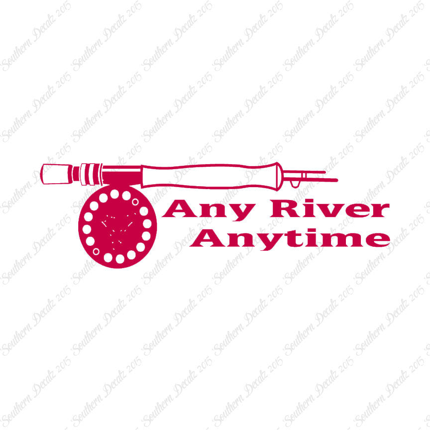 Any River Anytime Fishing