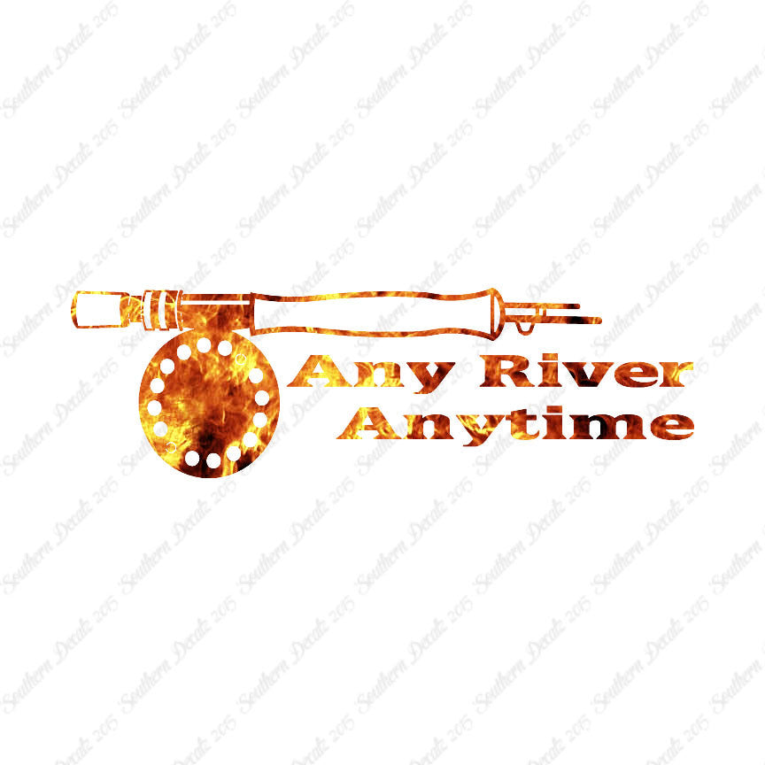 Any River Anytime Fishing
