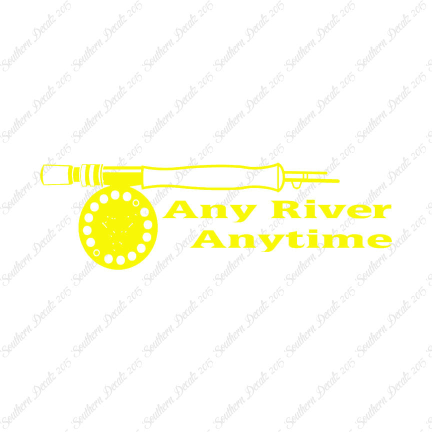 Any River Anytime Fishing
